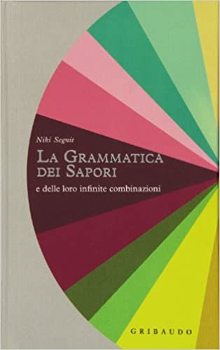 copertina del libro con dettaglio della ruota dei sapori fatta di spicchi contigui di colori diversi. Ciascuno indica una particolare famiglia di sapori